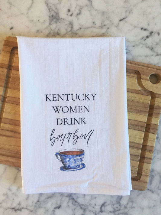 Kentucky Women Drink Bourbon Tea Towel