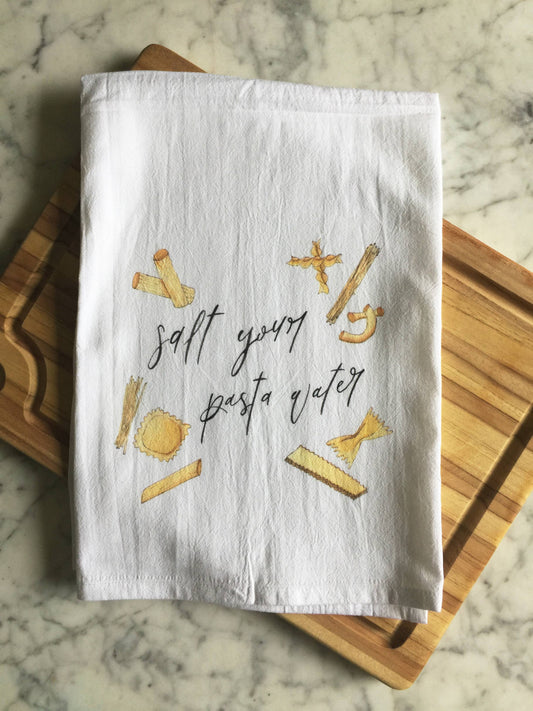 Salt Your Pasta Water Tea Towel